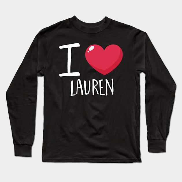 I Love Lauren Long Sleeve T-Shirt by Podycust168